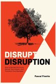 Disrupt Disruption