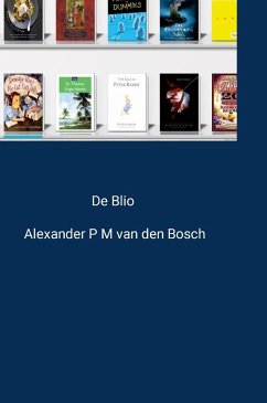 De Blio - Bosch, Alexander P M van den