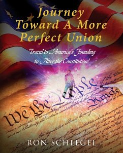 Journey Toward A More Perfect Union - Schlegel, Ron