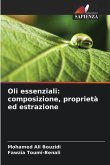 Oli essenziali: composizione, proprietà ed estrazione