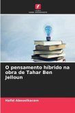 O pensamento híbrido na obra de Tahar Ben Jelloun