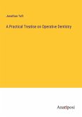 A Practical Treatise on Operative Dentistry
