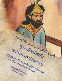 Afghan Proverbs Illustrated (Thai Edition): In Thai and Dari Persian - Zellem, Edward; Jan, Golaab
