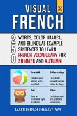 Visual French 2 - Summer and Autumn - 250 Words, 250 Images, and 250 Examples Sentences to Learn French the Easy Way (eBook, ePUB)