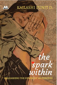 The Spark Within (eBook, ePUB) - D., Kailashi Punit