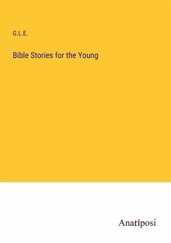 Bible Stories for the Young - G. L. E.