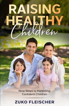 Raising Healthy Children - Fleischer, Zuko