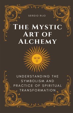 The Mystic Art of Alchemy - Rijo, Sergio