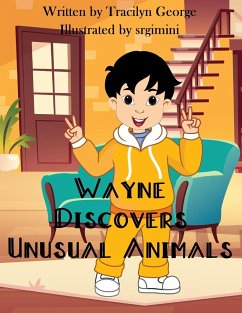 Wayne Discovers Unusual Animals - George, Tracilyn