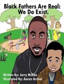 Black Fathers Are Real: &quote;We Do Exist&quote;