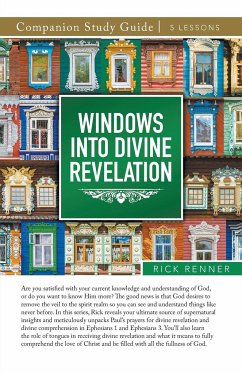 Windows Into Divine Revelation Study Guide - Renner, Rick