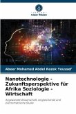 Nanotechnologie - Zukunftsperspektive für Afrika Soziologie - Wirtschaft