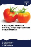 Biozaschita tomata s pomosch'ü fluorescensow Pseudomonas