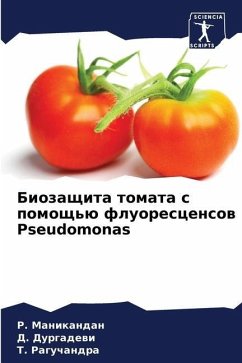 Biozaschita tomata s pomosch'ü fluorescensow Pseudomonas - Manikandan, R.;Durgadewi, D.;Raguchandra, T.