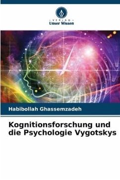 Kognitionsforschung und die Psychologie Vygotskys - Ghassemzadeh, Habibollah