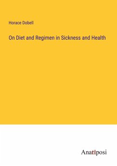 On Diet and Regimen in Sickness and Health - Dobell, Horace