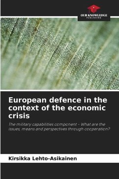 European defence in the context of the economic crisis - Lehto-Asikainen, Kirsikka