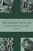 The Weight Of It All (eBook, ePUB)