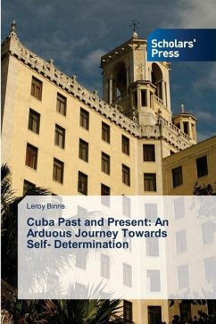 Cuba Past and Present: An Arduous Journey Towards Self- Determination - Binns, Leroy