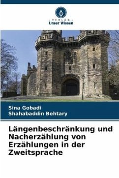 Längenbeschränkung und Nacherzählung von Erzählungen in der Zweitsprache - Gobadi, Sina;Behtary, Shahabaddin