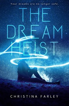 The Dream Heist - Farley, Christina