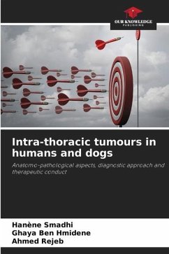 Intra-thoracic tumours in humans and dogs - Smadhi, Hanène;Ben Hmidene, Ghaya;Rejeb, Ahmed