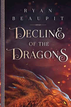 Decline of the Dragons - Beaupit, Ryan