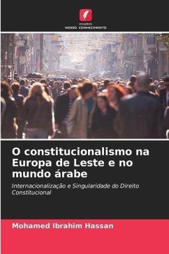 O constitucionalismo na Europa de Leste e no mundo árabe - Ibrahim Hassan, Mohamed