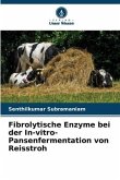 Fibrolytische Enzyme bei der In-vitro-Pansenfermentation von Reisstroh