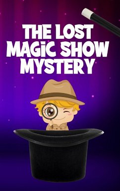 The Lost Magic Show Mystery - Nunez, Neville