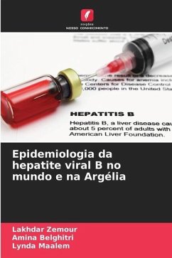 Epidemiologia da hepatite viral B no mundo e na Argélia - Zemour, Lakhdar;Belghitri, Amina;Maalem, Lynda