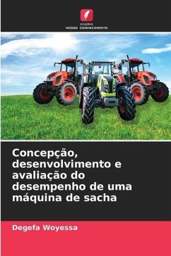 Concepção, desenvolvimento e avaliação do desempenho de uma máquina de sacha - Woyessa, Degefa