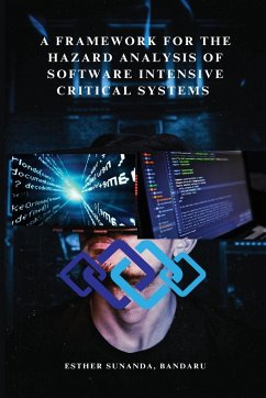 A framework for the hazard analysis of software intensive critical systems - Bandaru, Esther Sunanda