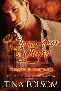 El Eterno Amor de Quinn (Vampiros de Scanguards 6) - Folsom, Tina