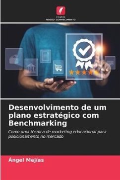 Desenvolvimento de um plano estratégico com Benchmarking - Mejias, Angel