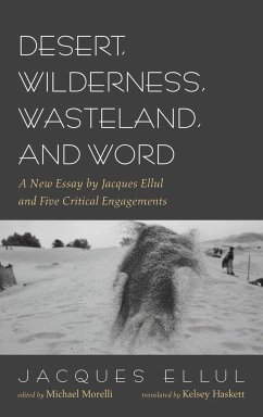 Desert, Wilderness, Wasteland, and Word - Ellul, Jacques