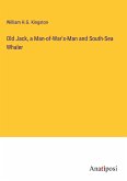 Old Jack, a Man-of-War's-Man and South-Sea Whaler