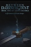 Between the Darkness & Dust (Fate's Crucible, #2) (eBook, ePUB)