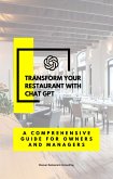 Transform Your Restaurant with ChatGPT: A Comprehensive Guide for Owners and Managers (eBook, ePUB)