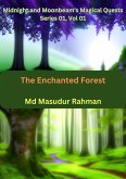 Midnight and Moonbeam's Magical Quests - The Enchanted Forest (1, #1) (eBook, ePUB)