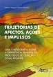 Trajetórias de Afectos, Ações e... - Bild 1