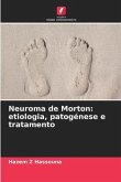 Neuroma de Morton: etiologia, patogénese e tratamento