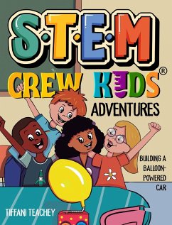 The STEM Crew Kids Adventures - Teachey, Tiffani