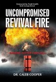 UNCOMPROMISED REVIVAL FIRE