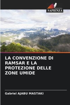 LA CONVENZIONE DI RAMSAR E LA PROTEZIONE DELLE ZONE UMIDE - Ajabu Mastaki, Gabriel