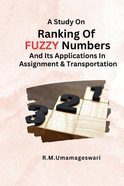 A Study On Ranking Of Fuzzy Numbers And Its Applications In Assignment And Transportation - R. M. Umamageswari