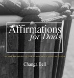 Affirmations for Dads: 21 Lessons in Minding Your Fatherhood