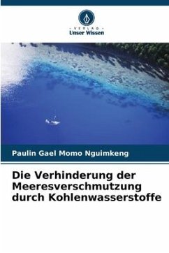 Die Verhinderung der Meeresverschmutzung durch Kohlenwasserstoffe - Momo Nguimkeng, Paulin Gael