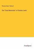 The &quote;Final Memorials&quote; of Charles Lamb