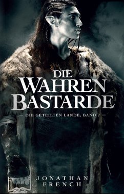 Die Wahren Bastarde (eBook, ePUB) - Fench, Jonathan